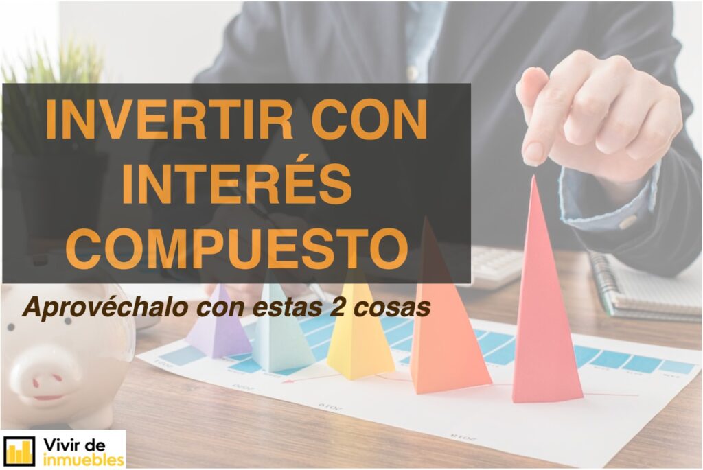 Invertir con interes compuesto